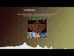 [AI DAILY NEWS RUNDOWN - TEASER] Google Kills Search, SpaceX Buys Cursor for $60B, and the...
