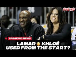LAMAR ODOM’S TRUE INTENTIONS EXPOSED 😳 WAS KHLOÉ KARDASHIAN USED?