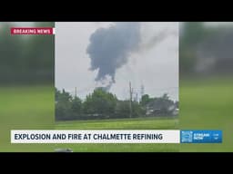 Officials respond to explosion, fire at Chalmette refinery