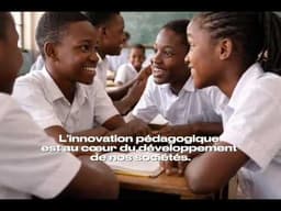 Mon innovation pédagogique en 120 secondes | Concours international – Finale à Dakar