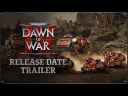 Warhammer 40,000: Dawn of War IV - Release Date & Post-Launch Roadmap Reveal Trailer