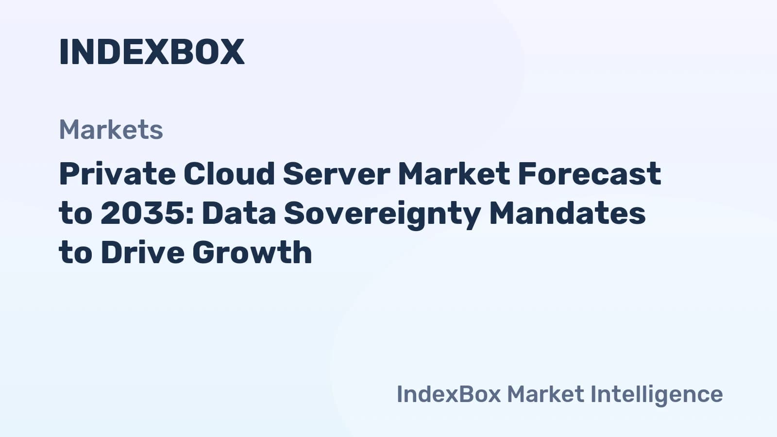 Private Cloud Server Market To 2035: Sovereignty Rules ... - IndexBox