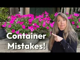 10 Container Gardening Mistakes to Avoid!