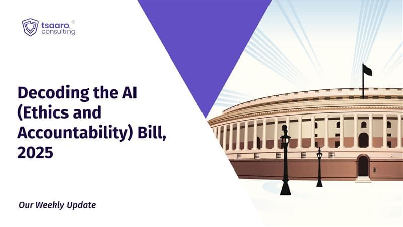 Decoding the AI (Ethics and Accountability) Bill, 2025.