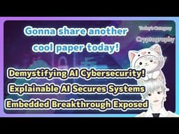 Demystifying AI for Cybersecurity: Explainable AI Secures Embedded Systems