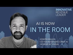 Selling in the Age of AI Agents - Joseph Miller - Innovative Revenue Leader - Episode #27