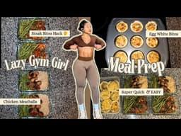 Super Quick & Easy Meal Prep for Busy (or lazy) Gym Girls Like Me (: