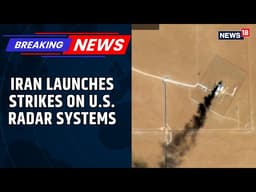 Iran Announces 92nd Wave of ‘Operation True Promise 4’, Targets US Radar Systems | News18