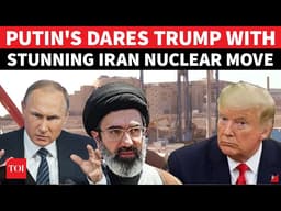Russian Nuclear Forces In Iran? Putin's 'We're Coming' Message To Iran In Shock For Trump