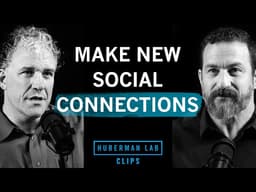 How to Make New Social Connections | Dr. Nick Epley & Dr. Andrew Huberman
