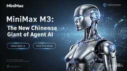 MiniMax M3: The New Chinese Giant of Agent AI