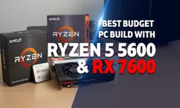 Best Budget PC Build with Ryzen 5 5600 and RX 7600 in 2026