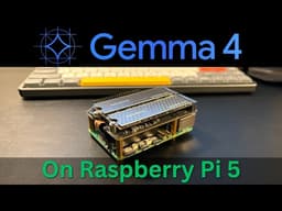 Running Gemma 4 on a Raspberry Pi 5 — Can It Actually Work?