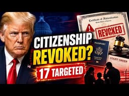 Trump DOJ Moves to Strip Citizenship From 17 Naturalized Americans