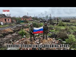 Russia’s Relentless Advance Is Breaking Ukraine’s Defenses