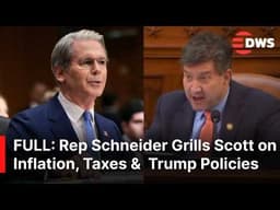FULL CLASH: Rep. Schneider Grills Treasury Sec Bessent on Inflation, Taxes and Trump Policies | AC1E