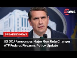 FULL PRESSER: US DOJ Announces Major Gun Rule Changes | ATF Federal Firearms Policy Update | AC15