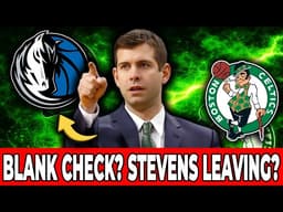 BOMB! MAVERICKS OFFER BLANK CHECK TO PRY BRAD STEVENS FROM BOSTON! BOSTON CELTICS NEWS