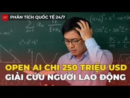 OpenAI chi 250 triệu USD: Giải cứu người lao động mất việc do AI!
