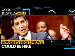 New Fed Chair Warsh Faces Pressure For Immediate Hike | WION World Business Watch