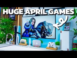 10 HUGE NEW Games Dropping In April You Won't Want To Miss!