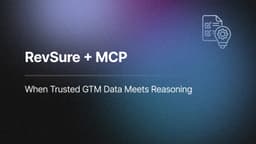 RevSure + MCP: Turning GTM Data into Actionable AI Reasoning