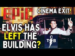 Epic: Elvis Presley In Concert - Elvis Has Left The Building? - Cinema Exit