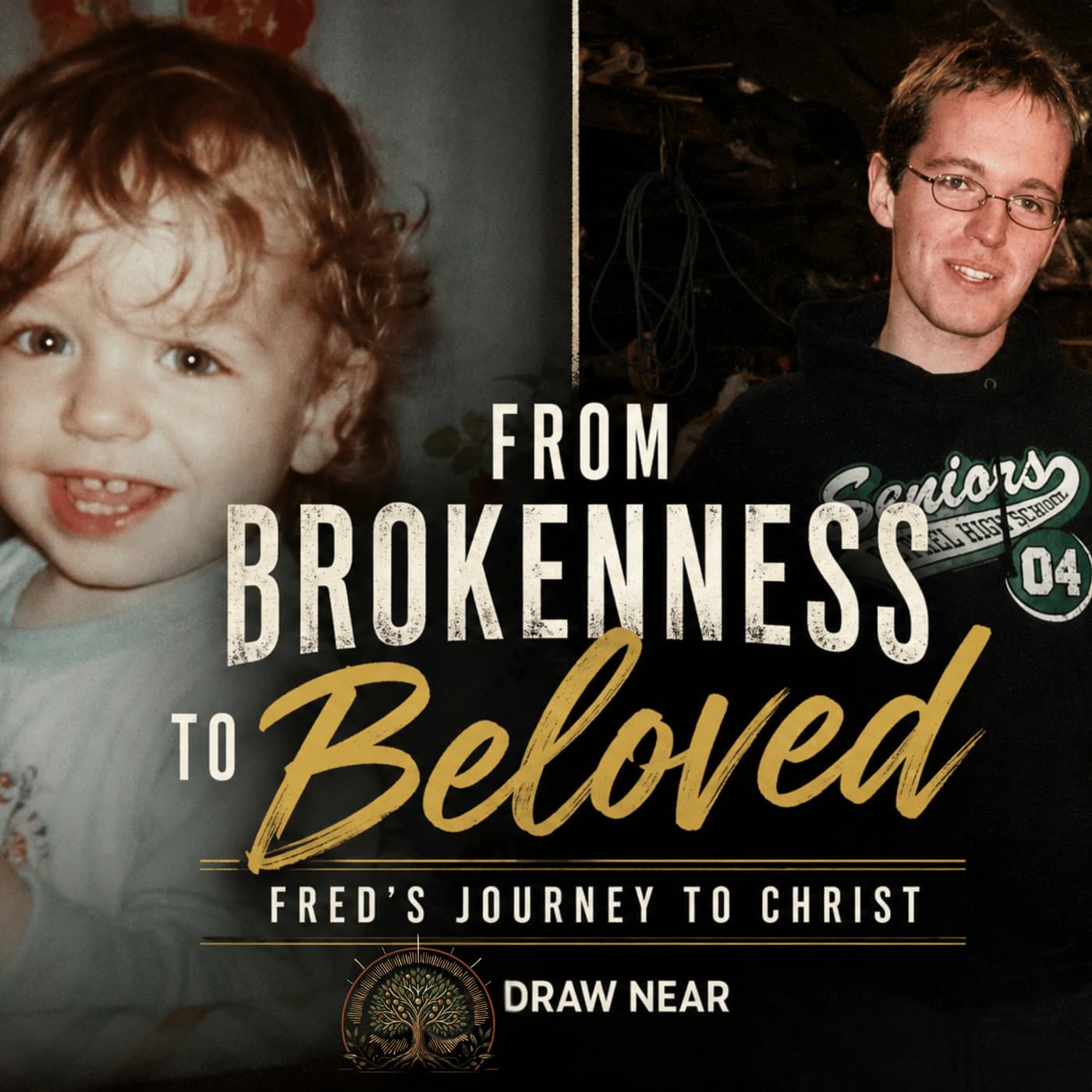 Fred's Journey to Christ: From Brokenness to Beloved