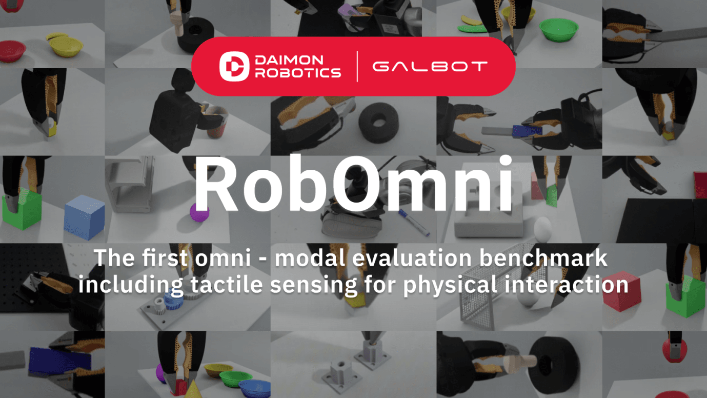 Daimon Robotics and Galbot Are Jointly Bringing a Real Benchmark to Physical AI with RobOmni