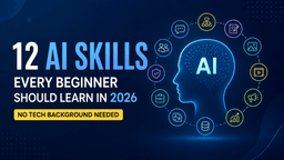 12 AI Skills Every Beginner Should Learn In 2026 (No Coding ...