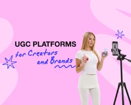 UGC Platforms For Brands and Creators: How to Choose