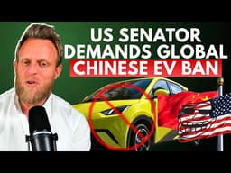 "Chinese EVs are a CANCER" – US Senator Demands a Total Global Ban!