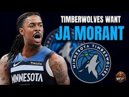 Timberwolves MAKING MOVES! Minnesota Wants To TRADE For Ja Morant... | NBA News