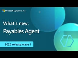 What's new: Payables Agent