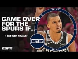 If the Spurs lose tonight, is the series OVER?! Goodwill says YES, but Windy says NO! 👀 | Get Up