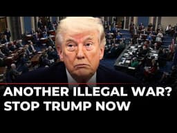 Lawmaker Explodes Over Trump’s ‘Next Illegal War’, Demands Senate Block Him Now | War Powers Vote