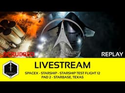 SCRUBBED SpaceX - Starship - Starship Test Flight 12 - Pad 2 - Starbase, Texas - May 21, 2026