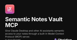 Semantic Notes Vault MCP - Obsidian Plugin