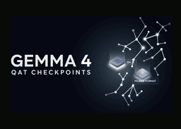Google DeepMind Releases Gemma 4 QAT Checkpoints: Q4_0 and a New Mobile Format Cut On-Device Memory