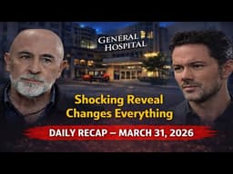 General Hospital Recap 3/31/26 | Shocking Reveal Changes Everything