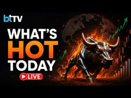 What’s Hot: Stocks, Gold & Big Money Moves | Daily Market Show | Business Today TV