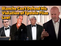 New Court Filing Exposes Todd Blanche's Violations of Law: the Epstein Files Transparency Act!