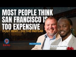 How to Invest in San Francisco Real Estate (Even with High Prices) | BANG