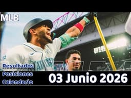 MLB Resultados Posiciones Calendario 03 Junio 2026 marineros llega a 8 triunfos consecutivos