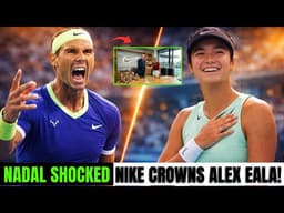 Nadal CANNOT Believe It! Nike Crowns Alex Eala The New Face Of Tennis