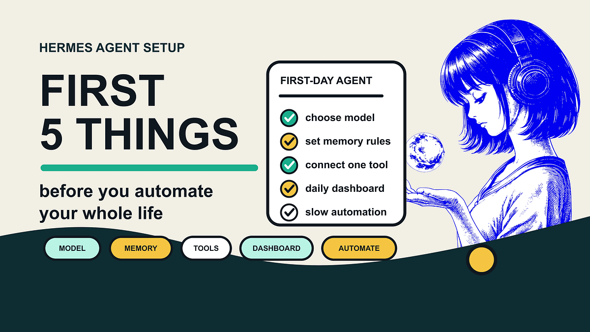 Do These 5 Things First After Installing Hermes Agent
