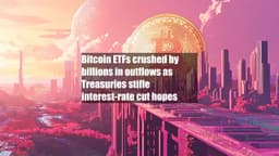 Bitcoin ETFs crushed by billions in outflows as Treasuries ...
