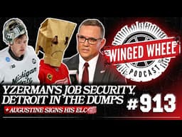 DETROIT IN THE DUMPS, YZERMAN'S JOB SECURITY, & AUGUSTINE SIGNS - Winged Wheel Podcast -Apr. 1, 2026