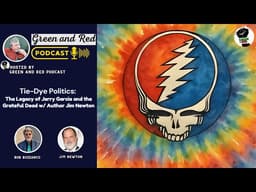 Tie-Dye Politics: The Legacy of Jerry Garcia and the Grateful Dead w/ Author Jim Newton