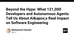 Beyond the Hype: What 121,000 Developers and Autonomous Agents Tell Us About AI's Real Impact on Software Engineering - DEV Community